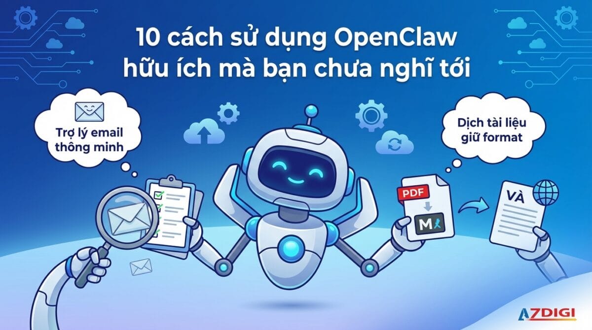 10 cách sử dụng OpenClaw hữu ích mà bạn chưa nghĩ tới 20 10 cach su dung openclaw huu ich ma ban chua nghi toi 1773420013 1200x670 1