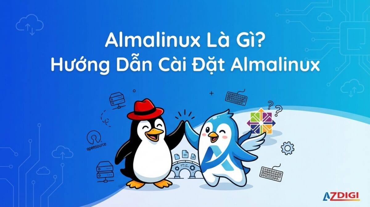 almalinux la gi huong dan cai dat almalinux 1768586820 1200x670 1