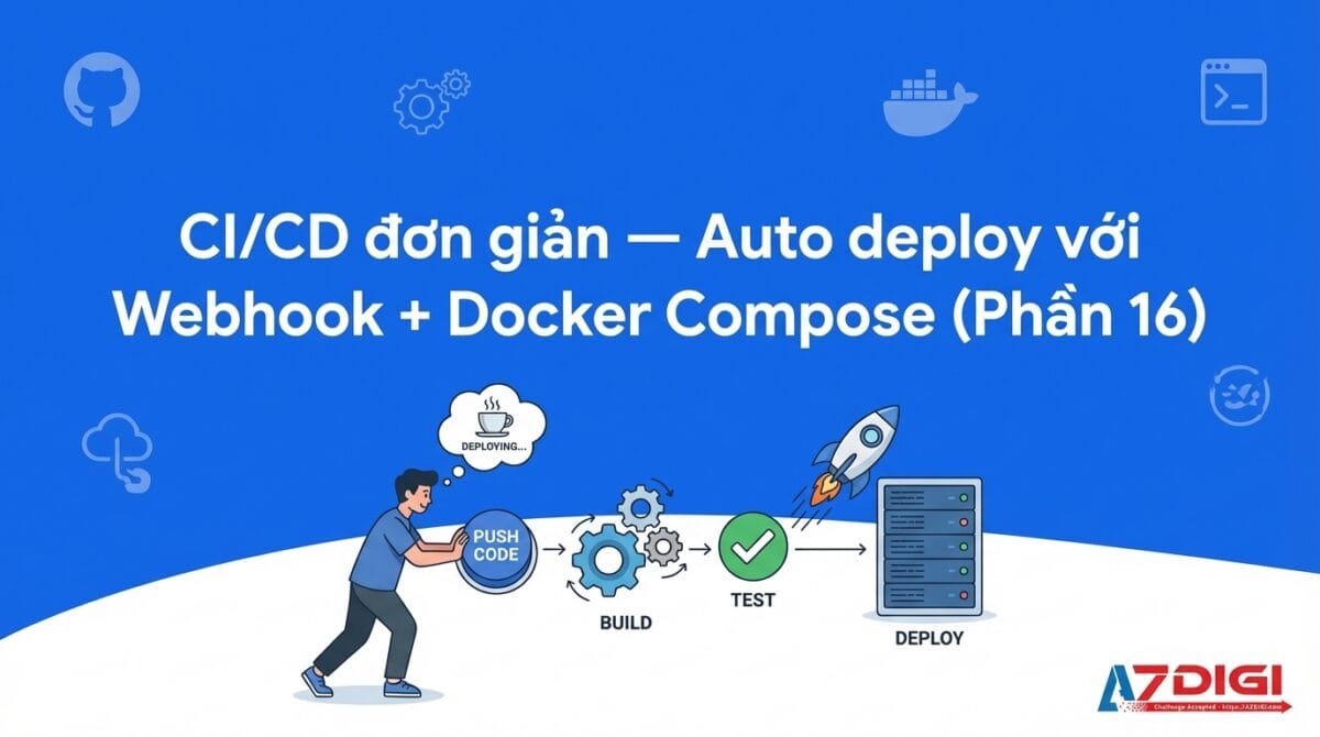 ci cd don gian auto deploy voi webhook docker compose phan 16 1773504891 1200x670 1