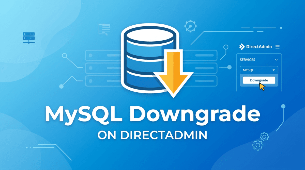 Hướng dẫn hạ cấp MySQL trên DirectAdmin