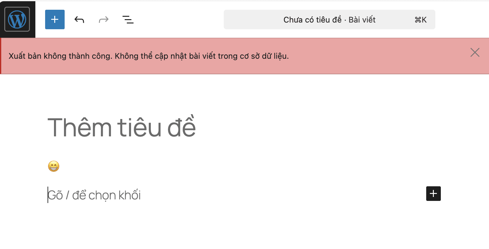 Khắc phục lỗi lưu bài viết WordPress khi có ký tự Emoji 2 Lỗi không thể lưu bài viết khi nội dung có chứa Emoji