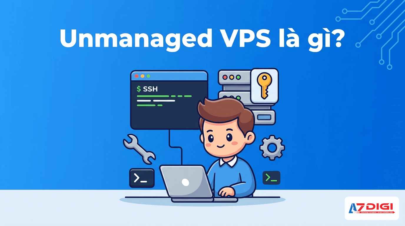Managed VPS vs Unmanaged VPS: khác nhau thế nào, chọn loại nào? 3 Unmanaged VPS là gì - user có root access, tự quản lý mọi thứ