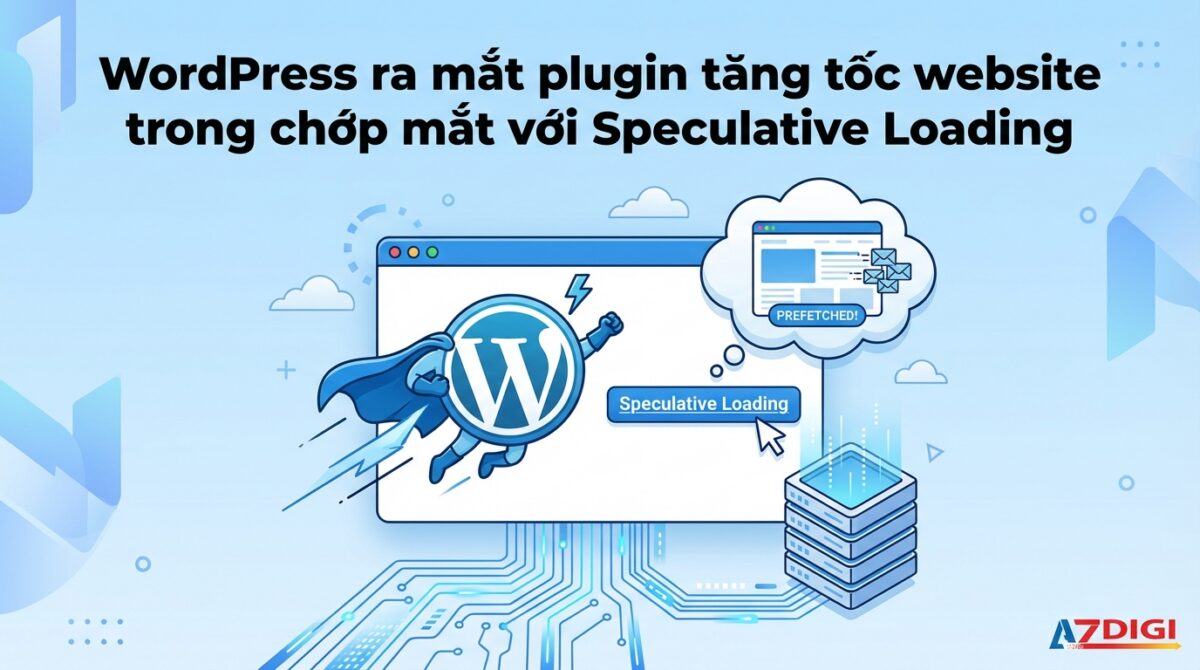 WordPress ra mắt plugin tăng tốc website trong chớp mắt với Speculative Loading 1 WordPress ra mắt plugin tăng tốc website trong chớp mắt với Speculative Loading