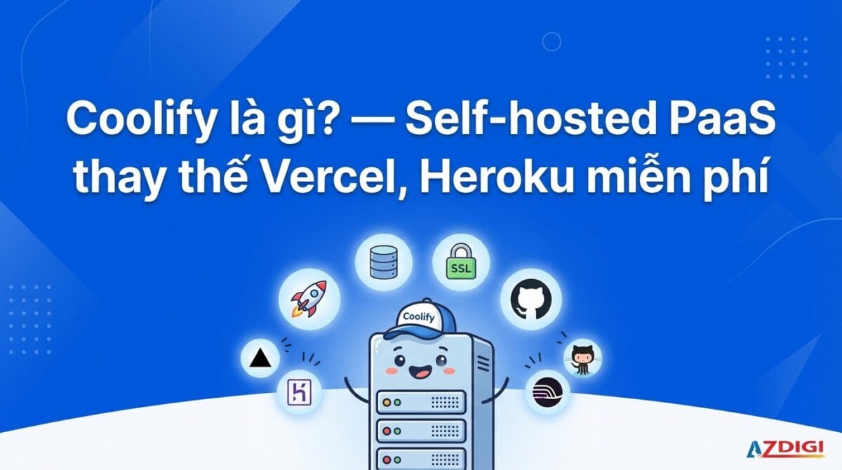 coolify la gi self hosted paas thay the vercel heroku mien phi 1773510609 1200x670 1