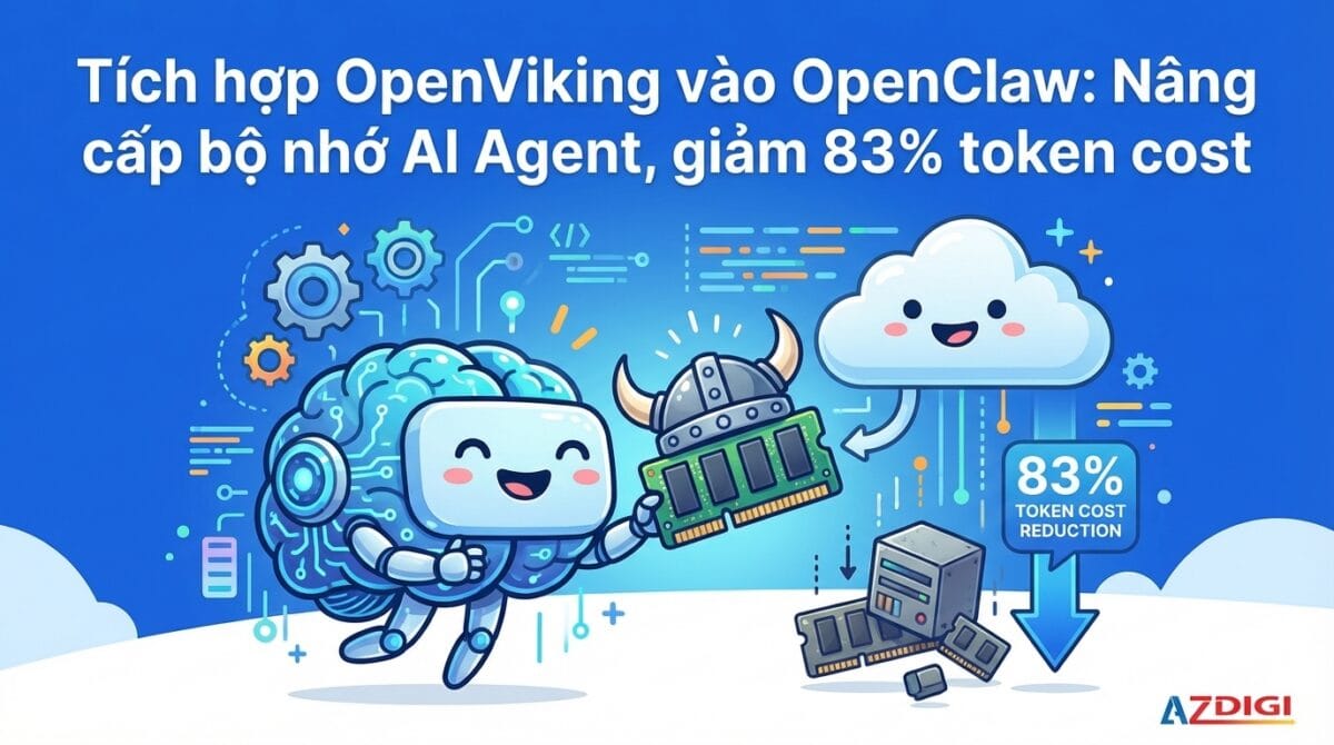 tich hop openviking vao openclaw nang cap bo nho ai agent giam 83 token cost 1773559265 1200x670 1