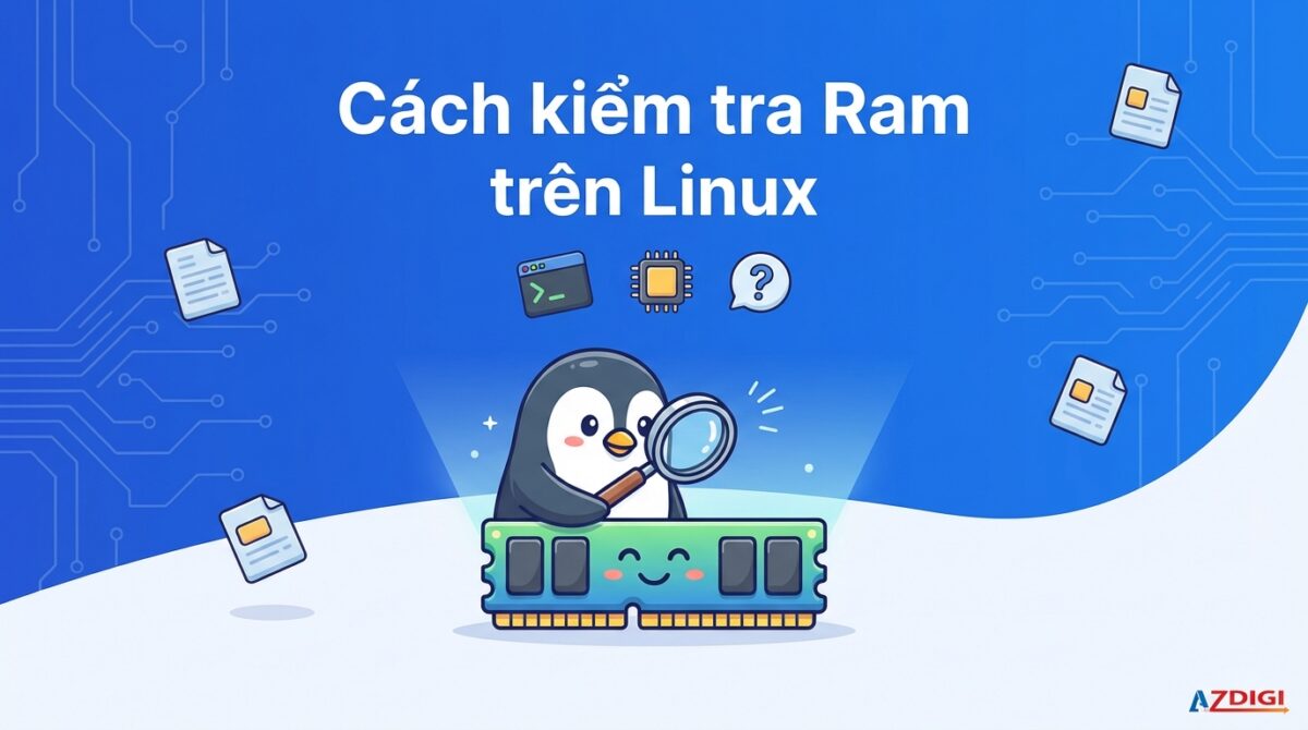 Cách kiểm tra Ram trên Linux 1 Cách kiểm tra Ram trên Linux