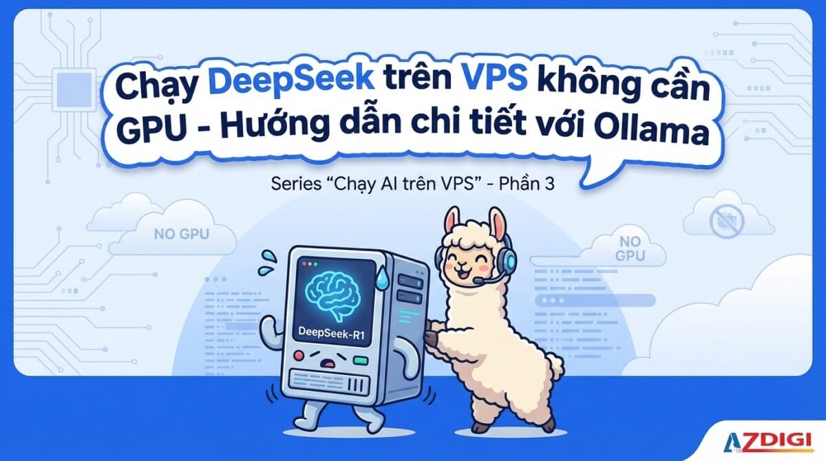 chay deepseek tren vps khong can gpu huong dan chi tiet voi ollama 1773556066 1200x670 1