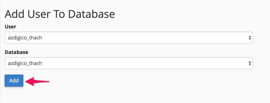 Chuyển website WordPress qua Shared Host khác sử dụng cPanel 13 Cấp quyền cho database và user vừa tạo.
