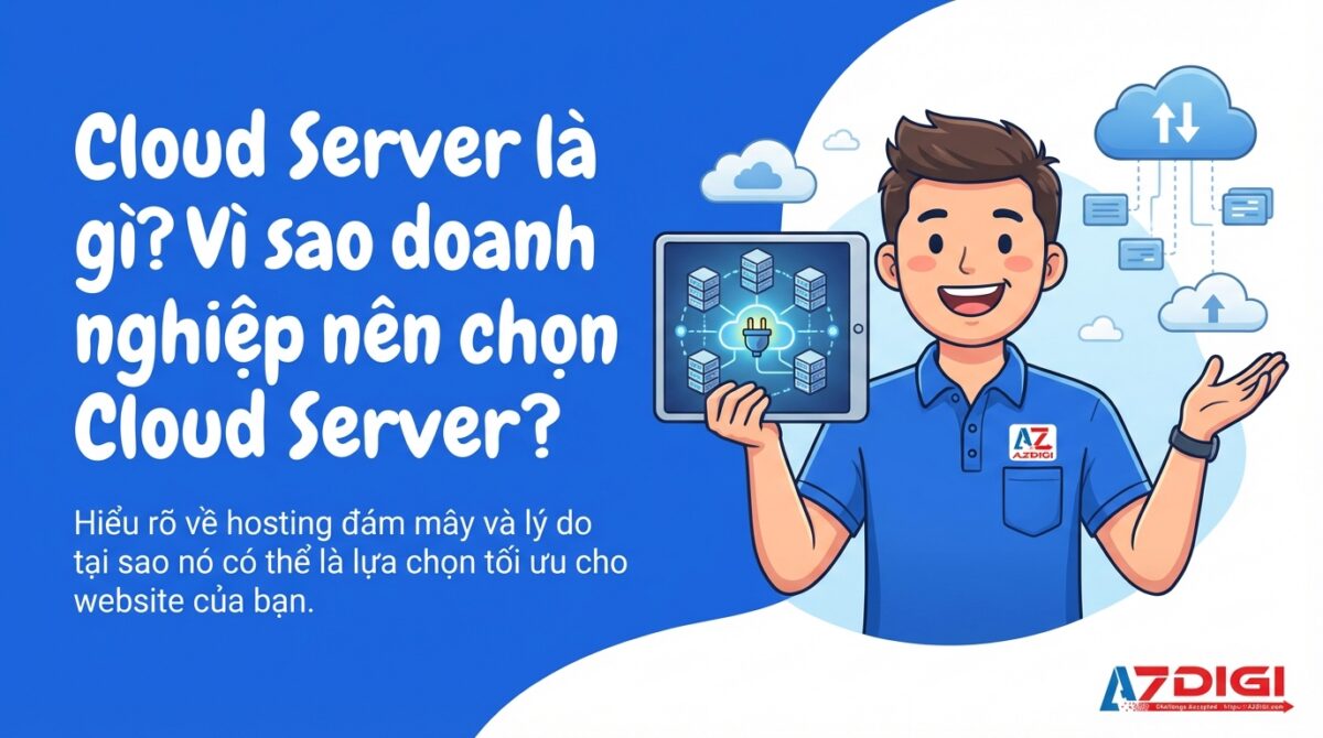 Cloud Server là gì? Cách hoạt động và khi nào nên dùng 1 Cloud Server là gì? Cách hoạt động và khi nào nên dùng