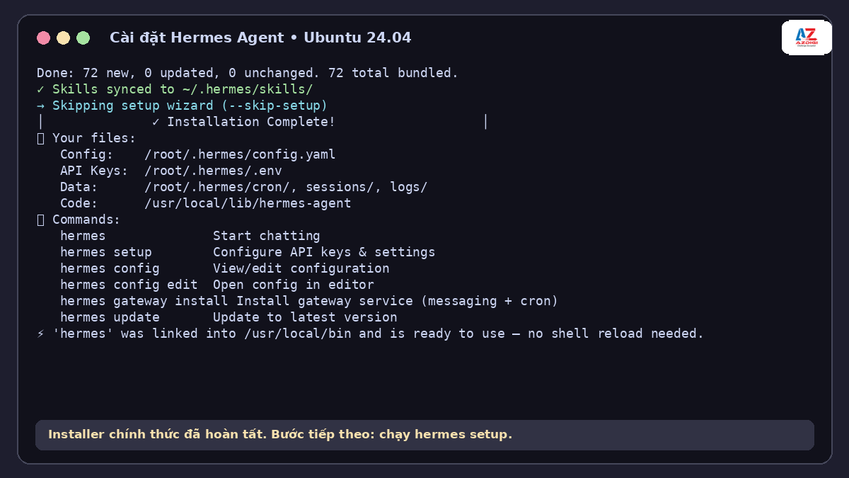 Hermes Agent là gì? Hướng dẫn cài đặt và sử dụng 2 Output cài đặt Hermes Agent thành công trên Ubuntu 24.04