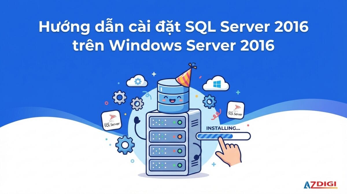 Hướng dẫn cài đặt SQL Server 2016 trên Windows Server 2016 1 Hướng dẫn cài đặt SQL Server 2016 trên Windows Server 2016